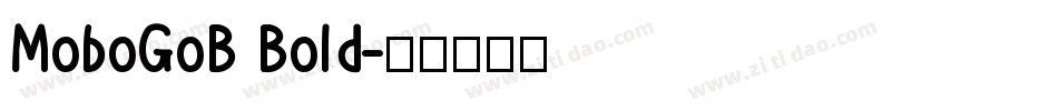 MoboGoB Bold字体转换
